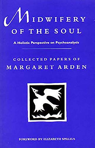 Imagen de archivo de Midwifery of the Soul: A Holistic Perspective on Psychoanalysis a la venta por MusicMagpie