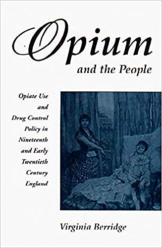 9781853434136: Opium and the People - Revised Edition: Opiate Use and Policy in 19th and Early 20th Century Britain (Revised Edition)