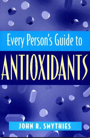 Beispielbild fr Every Person's Guide to Antioxidants zum Verkauf von WorldofBooks