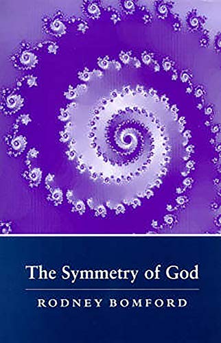 9781853434389: The Symmetry of God: If God Exists Only He Knows it