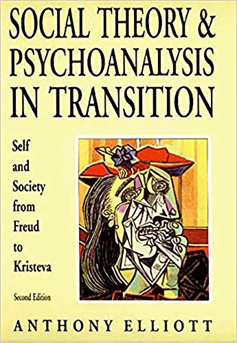 Social Theory and Psychoanalysis in Transition (9781853434457) by Elliott, Anthony