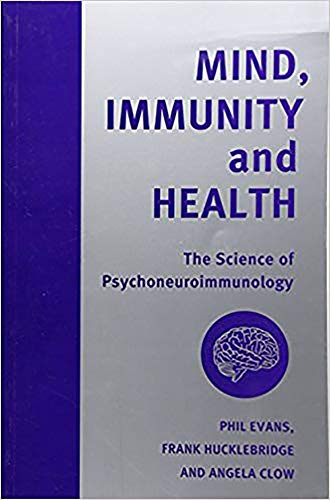 9781853434877: Mind, Immunity and Health: The Science of Psychoneuroimmunology (Key texts in the psychology of health & illness)