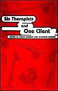 9781853435195: Six Therapists and One Client
