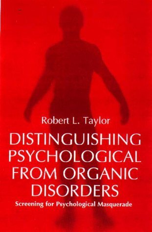 Beispielbild fr Distinguishing Psychological from Organic Disorders: Screening for Psychological Masquerade zum Verkauf von WorldofBooks