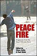 Beispielbild fr Peace Fire: Fragments from the Israel-Palestine Story zum Verkauf von HPB-Red