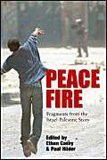 Stock image for Peace Fire: Fragments from the Israel-Palestine Story for sale by Daedalus Books