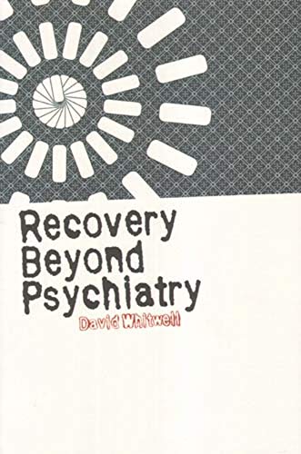 Beispielbild fr Recovery Beyond Psychiatry zum Verkauf von Cotswold Rare Books