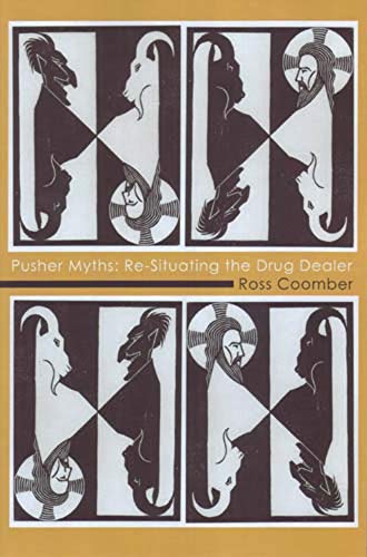 Stock image for Pusher Myths: Re-Situating the Drug Dealer for sale by Phatpocket Limited