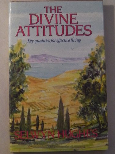 Beispielbild fr The Divine Attitudes. Key Qualities For Effective Living zum Verkauf von WorldofBooks