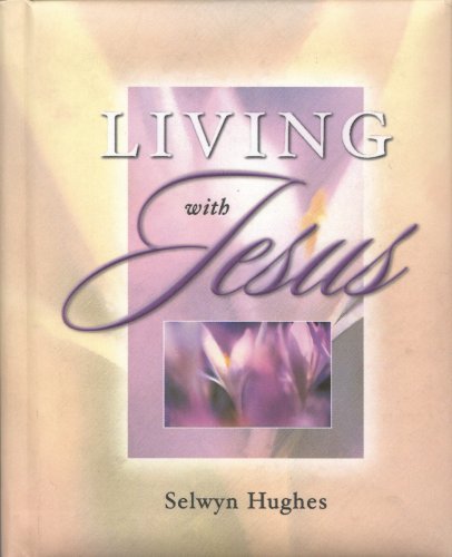 LIVING WITH JESUS (9781853451973) by Hughes, Selwyn