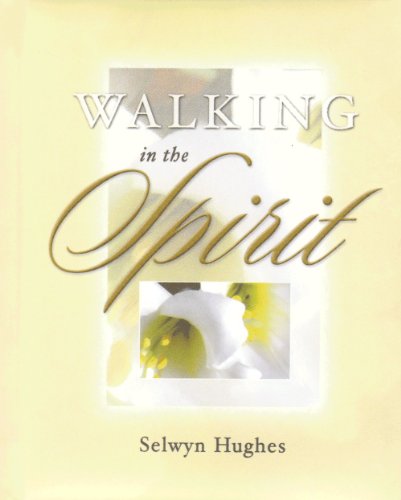 WALKING IN THE SPIRIT (9781853451997) by Hughes, Selwyn