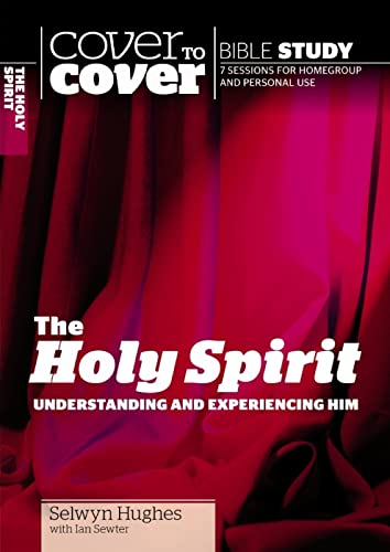 The Holy Spirit, The: Understanding and Experiencing Him (9781853452543) by Hughes, Selwyn