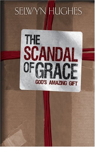 Beispielbild fr The Scandal of Grace zum Verkauf von AwesomeBooks