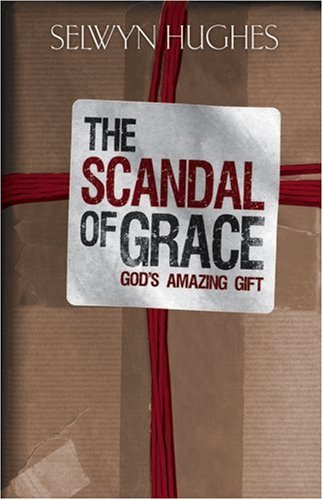 Beispielbild fr THE SCANDAL OF GRACE zum Verkauf von ThriftBooks-Dallas