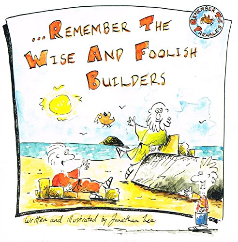 Beispielbild fr Remember the Wise and Foolish Builders zum Verkauf von WorldofBooks