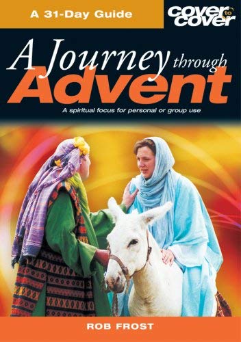 Imagen de archivo de Journey Through Advent (Cover to Cover Advent Guide) a la venta por Goldstone Books