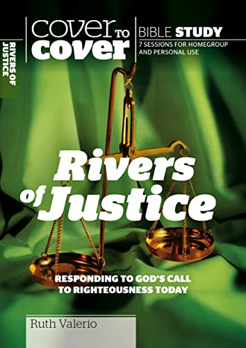 Rivers of Justice: Responding to God's call to righteousness today (Cover to Cover Bible Study Guides) (9781853453397) by Valerio, Ruth