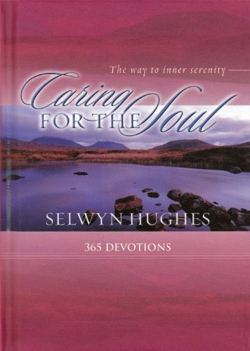 Caring For The Soul (9781853453465) by Selwyn Hughes