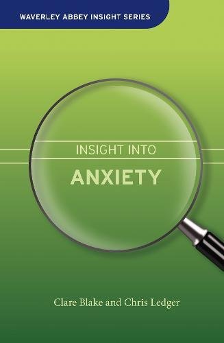 Stock image for Insight Into Anxiety (Waverley Abbey Insight Series) for sale by GF Books, Inc.