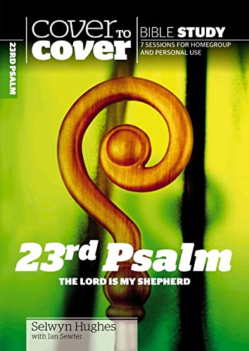 Stock image for Cover to Cover: 23rd Psalm: The Lord is My Shepherd (Cover to Cover Bible Study Guides) for sale by WorldofBooks