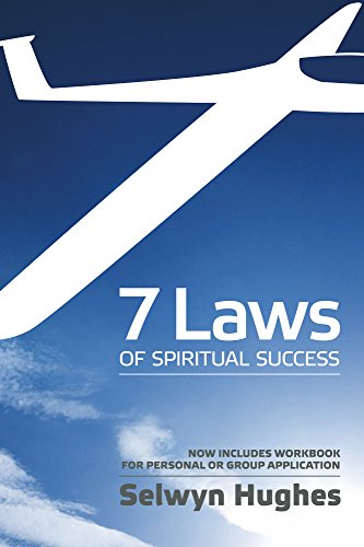 7 Laws of Spiritual Success - Extended Version - Selwyn Hughes