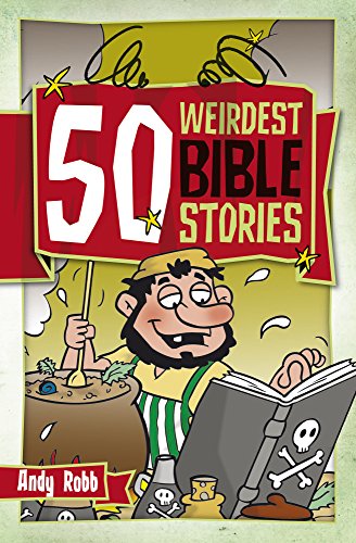 Stock image for 50 Weirdest Bible Stories (50 Bible Stories) for sale by WorldofBooks