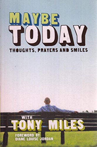 Stock image for Maybe Today: Thoughts, Prayers and Smiles for sale by WorldofBooks