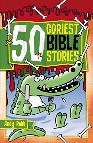 Stock image for 50 Goriest Bible Stories (50 Bible Stories) for sale by WorldofBooks