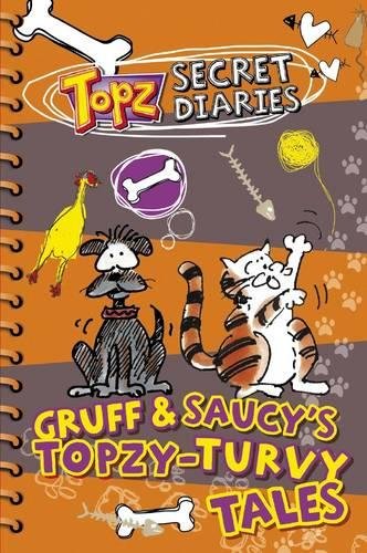 Beispielbild fr Topz Secret Diaries: Gruff & Saucy's Topzy Turvy Tales zum Verkauf von WorldofBooks