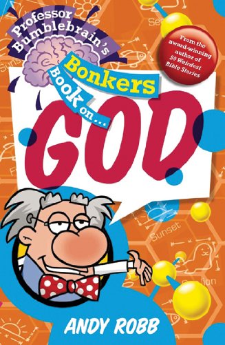 Beispielbild fr Professor Bumblebrains Bonkers Book on God zum Verkauf von WorldofBooks