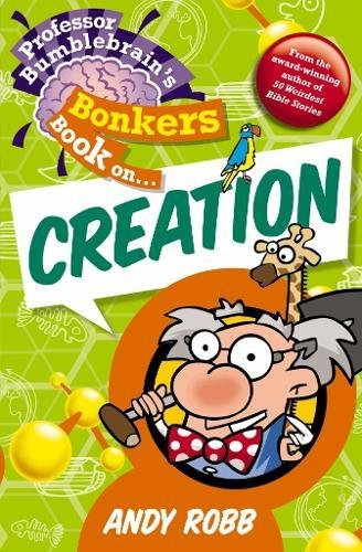 9781853456220: Professor Bumblebrain's Bonkers Book on Creation