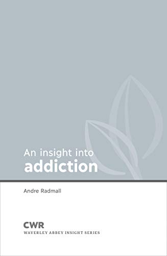 Beispielbild fr Insight into Addiction (Paperback) (Waverley Abbey Insight Series) zum Verkauf von WorldofBooks