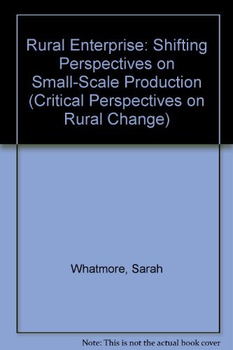 Beispielbild fr Rural Enterprise: Shifting Perspectives on Small-Scale Production (Critical Perspectives on Rural Change S.) zum Verkauf von Anybook.com