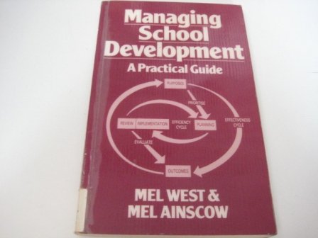 Managing School Development: A Practical Guide (9781853461446) by West, Mel; Aniscow, Mel