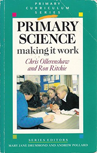 Stock image for PRIMARY SCIENCE MAKING IT WORK (Primary Curriculum Series) for sale by WorldofBooks