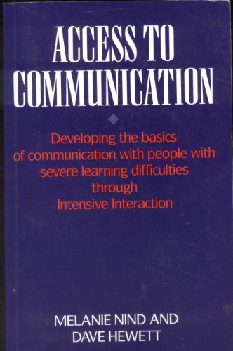 Stock image for Access to Communication: Developing the Basics of Communication with People with Severe Learning Difficulties Through Intensive Interaction for sale by WorldofBooks