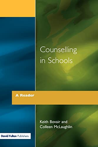 Counselling in Schools - A Reader (9781853462245) by Bovair, Keith