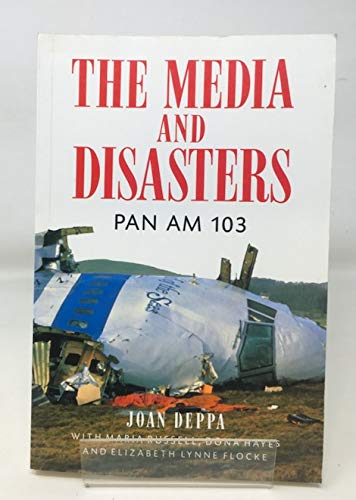 Beispielbild fr The Media and Disaster : Pan Am 103 zum Verkauf von Better World Books