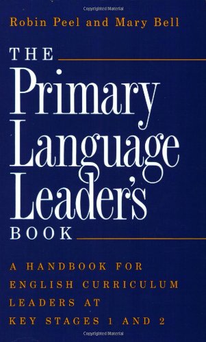 Beispielbild fr The Primary Language Leaders Book: A Handbook for English Curriculum Leaders at Key Stages 1 and 2 zum Verkauf von Reuseabook