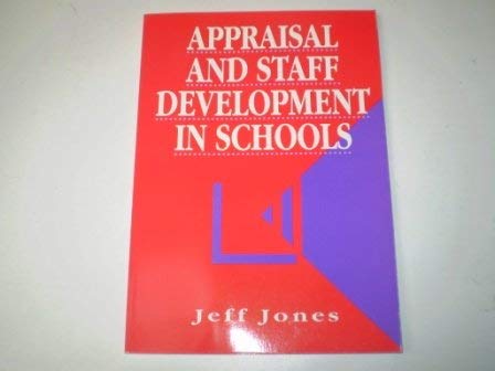 Appraisal & Staff Dev In Schools P (9781853462795) by Jones J