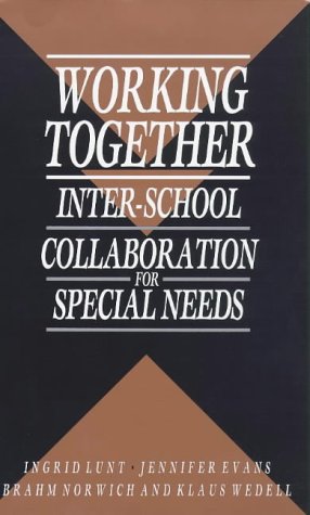 Working Together: Inter-School Collaboration for Special Needs (9781853463013) by Wedell