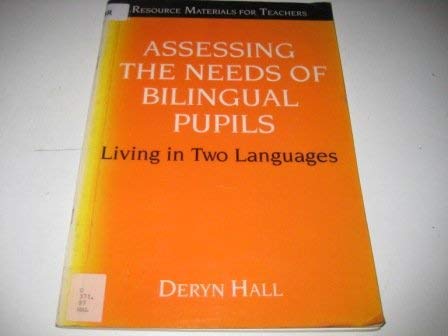 Imagen de archivo de Assessing the Needs of Bilingual Pupils: Living in Two Languages (Resource Materials for Teachers) a la venta por Greener Books