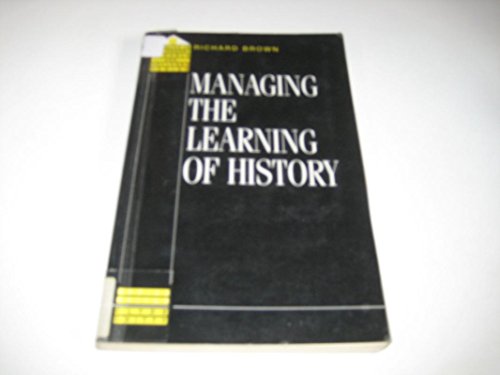 Beispielbild fr Managing the Learning of History zum Verkauf von PsychoBabel & Skoob Books