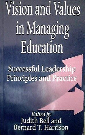 Imagen de archivo de Vision Values in Managing Education: Successful Leadership Principles and Practice a la venta por AwesomeBooks