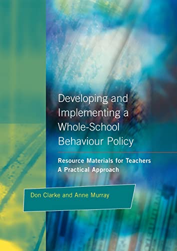 Stock image for Developing and Implementing a Whole-School Behavior Policy: A Practical Approach (Roehampton Teaching Studies Series) for sale by WorldofBooks