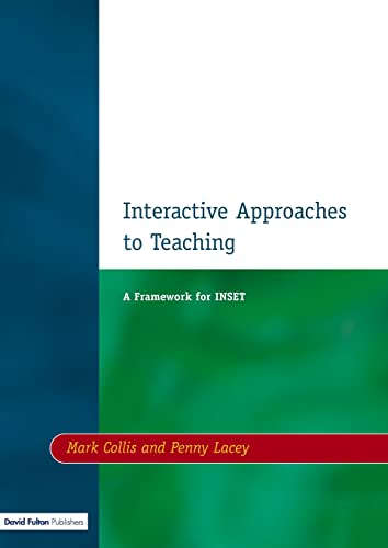 Beispielbild fr INTERACTIVE APPROACHES TO TEACHING: A Framework for INSET zum Verkauf von WorldofBooks