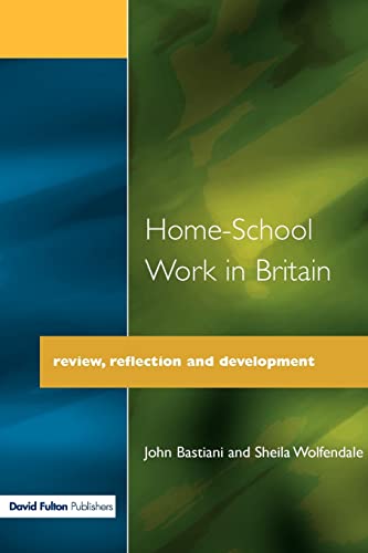 Imagen de archivo de Home-School Work in Britain: Review, Reflection and Development (Home & School - A Working Alliance) a la venta por Chiron Media