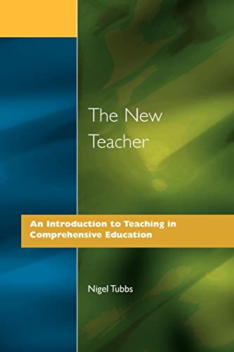 Imagen de archivo de The New Teacher: Introduction to Teaching in Comprehensive Education (Quality in Secondary Schools & Colleges) a la venta por Chiron Media