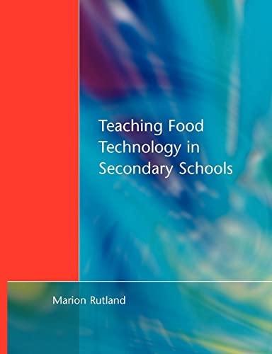 Stock image for Teaching Food Technology in Secondary School for sale by Blackwell's