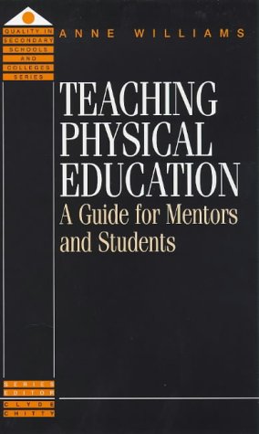 Beispielbild fr Teaching Physical Education : A Guide for Mentors and Students zum Verkauf von Better World Books